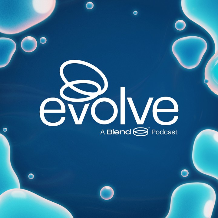 Evolve — A Blend Podcast
